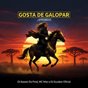 Gosta de Galopar (Afrobeat Mix|Explicit)