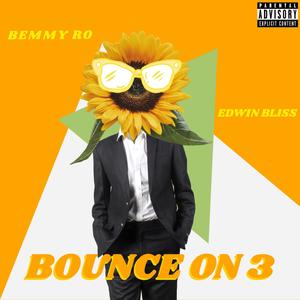 Bounce On 3 (feat. Edwin Bliss) [Explicit]