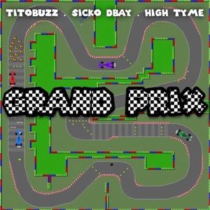 Grand Prix (feat. Sicko Dbay & High Tyme)