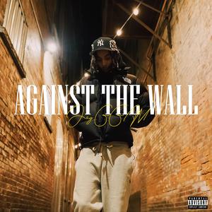 Against The Wall (Explicit)