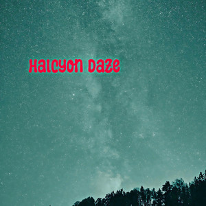 Halcyon Daze