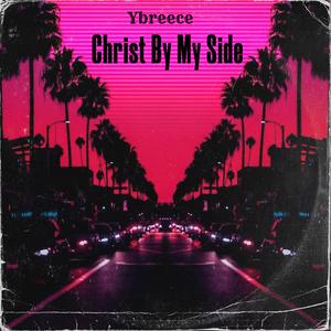 Christ By My Side (feat. Ybreece) (Jpbeatz Remix)