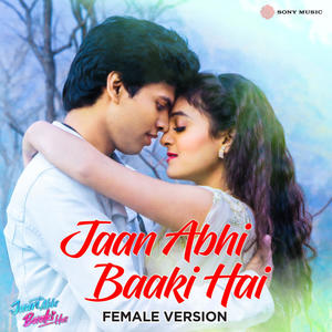 Jaan Abhi Baaki Hai (Female Version)