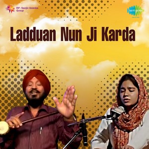 Ladduan Nun Ji Karda