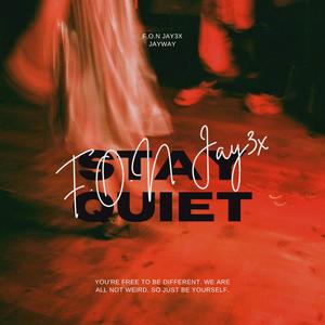 Stay Quiet (Explicit)