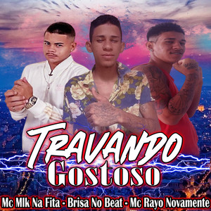 Travando Gostoso (Explicit)