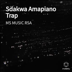 Sdakwa Amapiano Trap