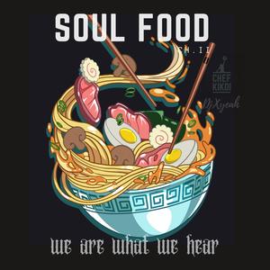 Soul Food, We Are What We Hear (Chapter 2)