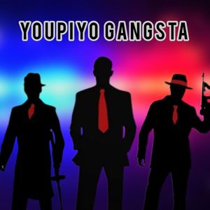 YouPiYO Gangsta