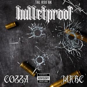 bulletproof (feat. MRBC) [Explicit]