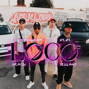 LOCO (feat. SENOSI, LUKIITAGRAM, BELLAKO & XEZE)
