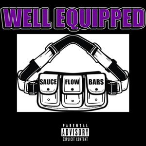 WELL EQUIPPED (Explicit)