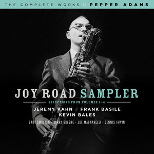 Joy Road Sampler: Selections From The Complete Works of Pepper Adams, Volumes 1-5