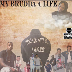 My Brudda 4 Life (Explicit)