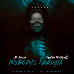 Nobody's Favorite (feat. Oucho Poohgotti) (Explicit)