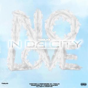 NO LUV IN DA CITY (Explicit)