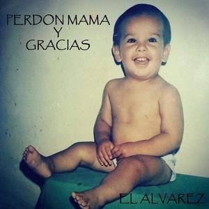 Perdon mama y gracias (Explicit)