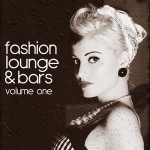Fashion Lounge & Bars, Vol. 1