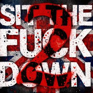 Sit The Fuck Down II (feat. Relly & DJ Rogue|UK Version|Explicit)