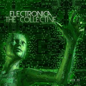 Electronica: The Collective, Vol. 10