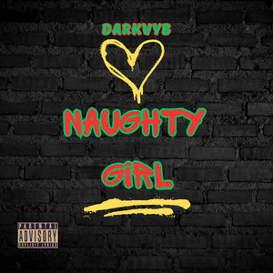 Naughty Girl (Explicit)