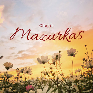 Chopin - Mazurkas