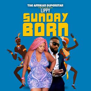 Sunday Born (feat. Lippy)