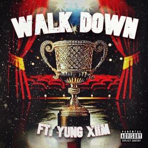 Walk Down (feat. Yung Xiim) [Explicit]