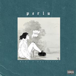 Perlu (feat. Dantravie) [Explicit]