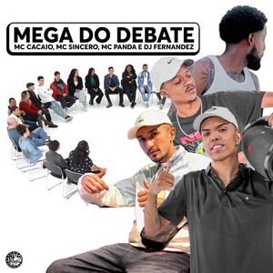 MEGA DO DEBATE (Explicit)