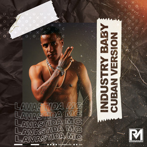 Industry Baby (Cuban Version)