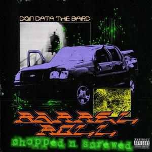 Barrel Roll (Chopped N' Screwed) [Explicit]