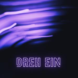 Dreh Ein (Explicit)