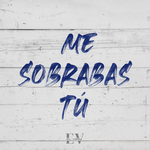Me Sobrabas Tu