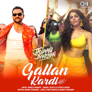 Gallan Kardi (From "Jawaani Jaaneman")