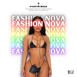 Fashion Nova (feat. 23Cups & Reb Creezy) (Explicit)