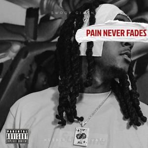 pain never fades (Explicit)