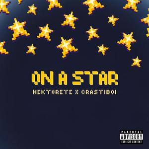 Hektorete - On a star (feat. Crastiboi)