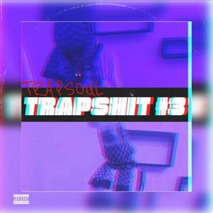 TRAPSHIT #3 (Explicit)