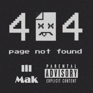 404_ (feat. lil mak & AB5TRAKT) (Explicit)