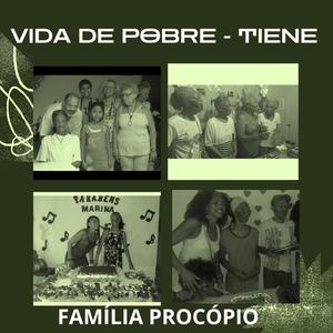 Vida de Pobre - Família Procópio (Explicit)