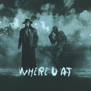 WHERE U AT? (Explicit)