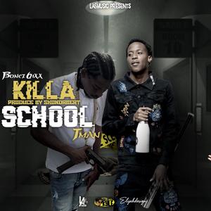 Killa School (feat. Tman & La6 Music Group) [Explicit]