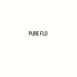 PURE FLO (Explicit)