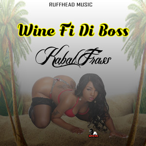 Wine Fi Di Boss (Explicit)