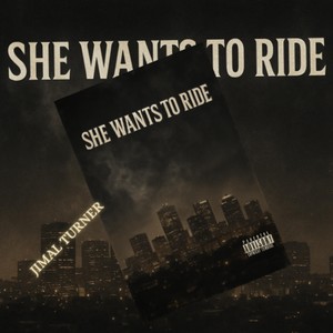 She Want to Ride (Explicit)