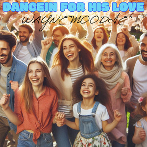 Dancing for His Love
