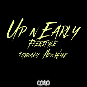 Up n Early Freestyle (Explicit)