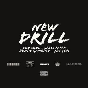 New Drill (feat. Selli Paper, Too cool, Hundo & Jayggm) (Explicit)