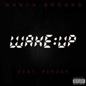 Wake Up! (feat. Peezay) [Explicit]